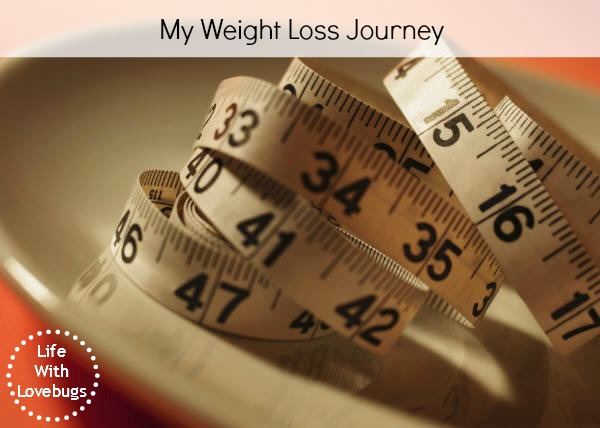 My Weight Loss Journey - Life With Lovebugs