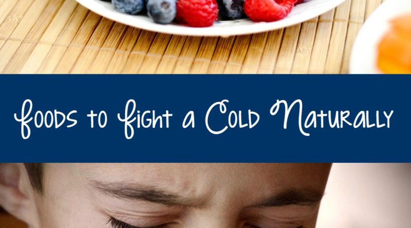 Foods to Fight a Cold Naturally