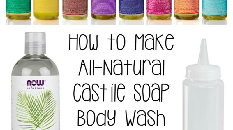 DIY All-Natural Castile Soap Body Wash