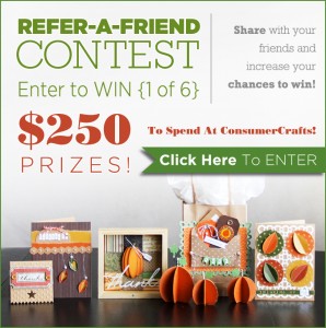 Consumer Crafts Refer-A-Friend Giveaway