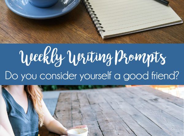 Weekly Journal Prompt - Need inspiration for your journal? Follow these prompts!